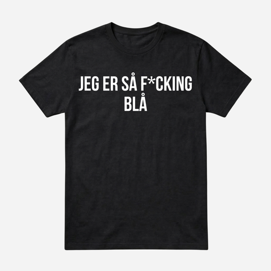 T-SHIRT │JEG ER SÅ F*CKING BLÅ