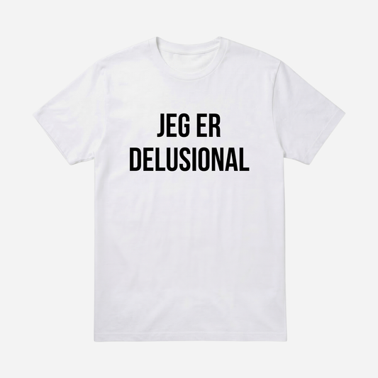 T-SHIRT │JEG ER DELUSIONAL