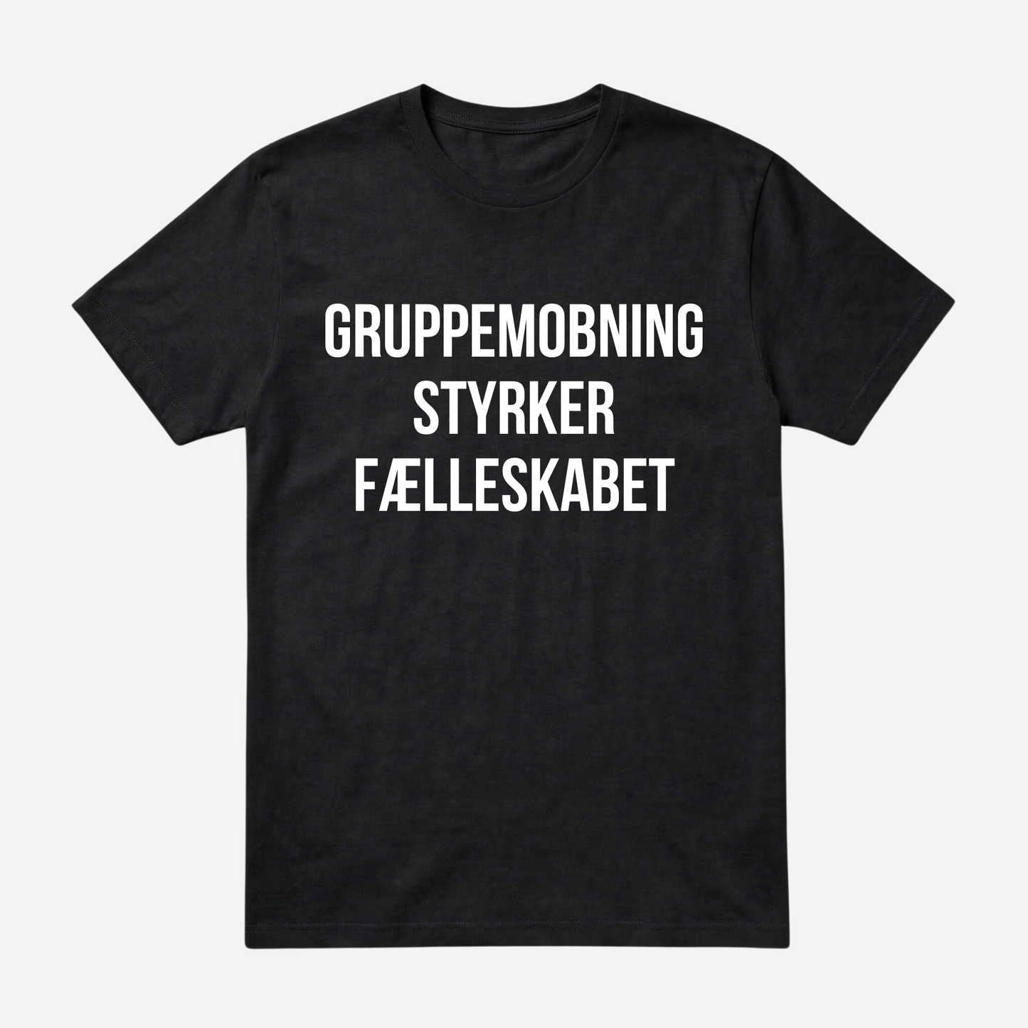 T-SHIRT │ GRUPPEMOBNING STYRKER FÆLLESKABET