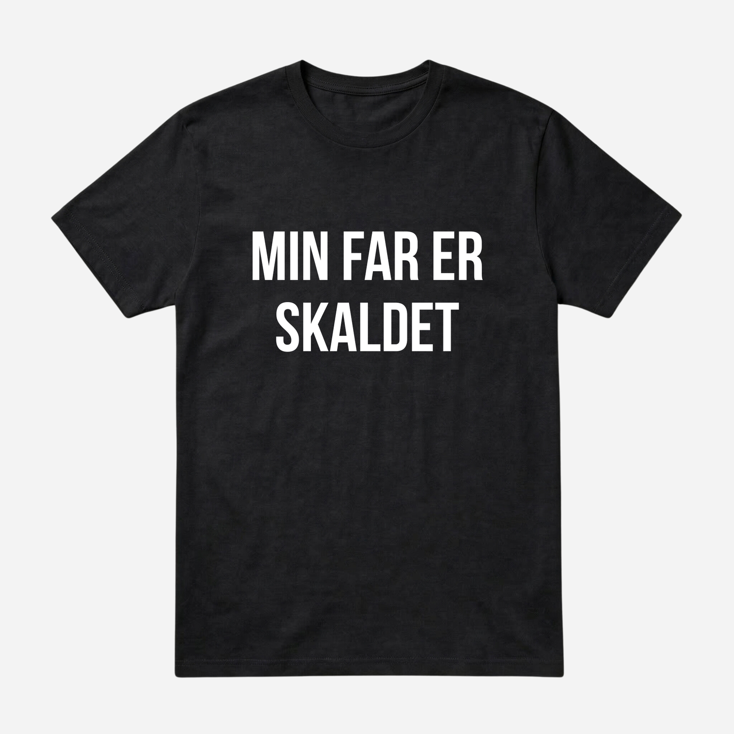 T-SHIRT │MIN FAR ER SKALDET