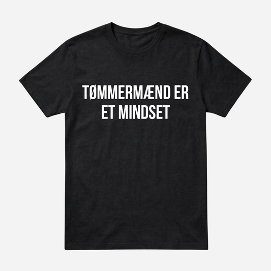 T-SHIRT │TØMMERMÆND ER ET MINDSET