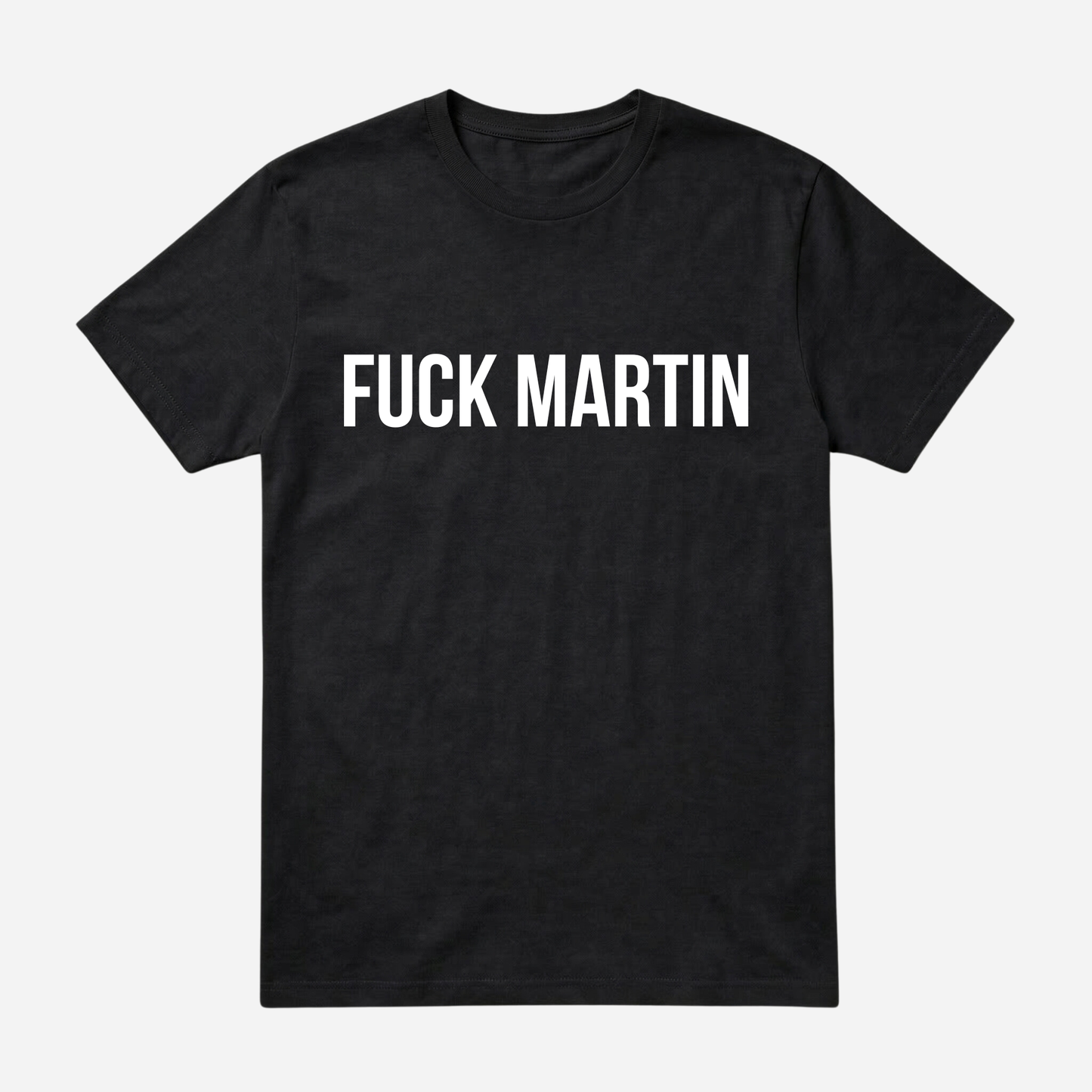 T-SHIRT │ FUCK MARTIN